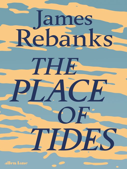 Title details for The Place of Tides by James Rebanks - Wait list